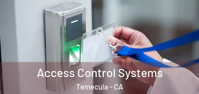  Access Control Systems Temecula - CA
