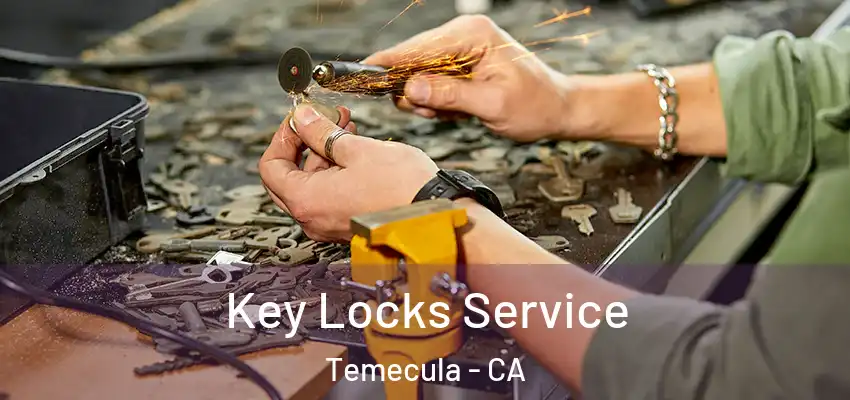Key Locks Service Temecula - CA