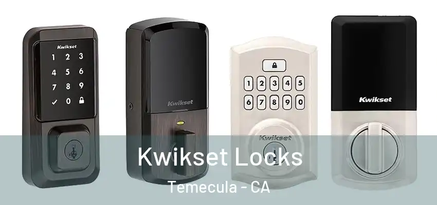  Kwikset Locks Temecula - CA