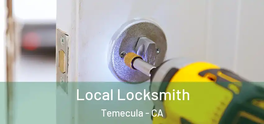  Local Locksmith Temecula - CA