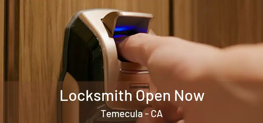  Locksmith Open Now Temecula - CA