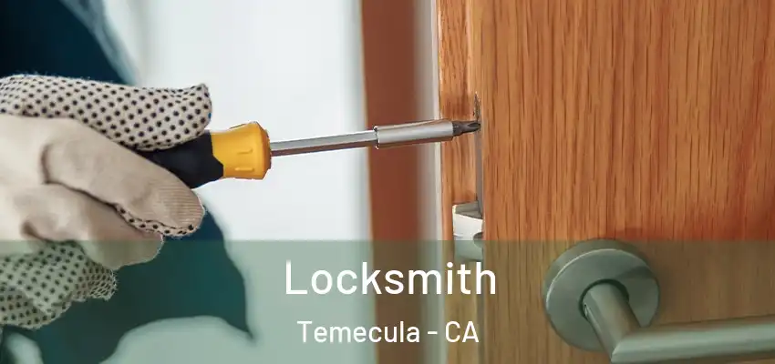  Locksmith Temecula - CA