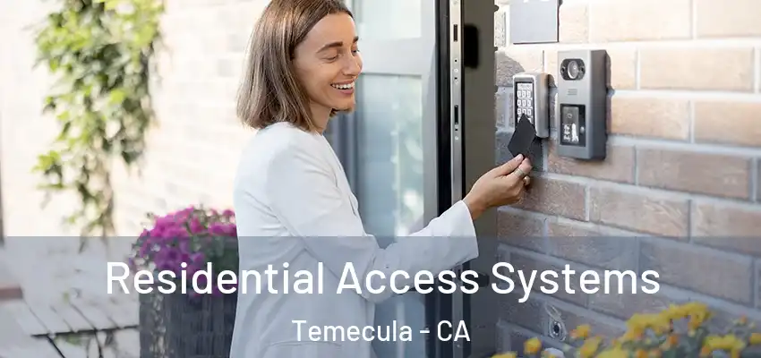  Residential Access Systems Temecula - CA
