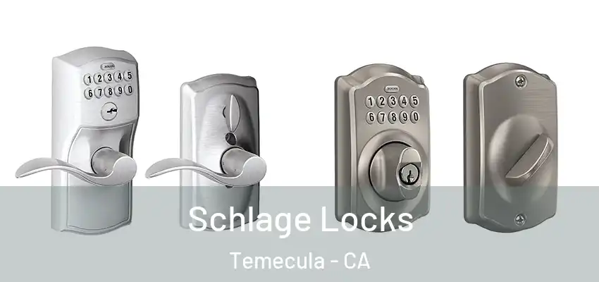  Schlage Locks Temecula - CA
